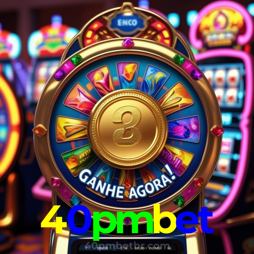 40pmbet:A sorte está no cassino online com apostas no futebol e grandes vitórias!