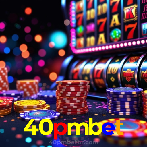 40pmbet：No cassino online mais confiável, aposte no futebol e jogue roleta!
