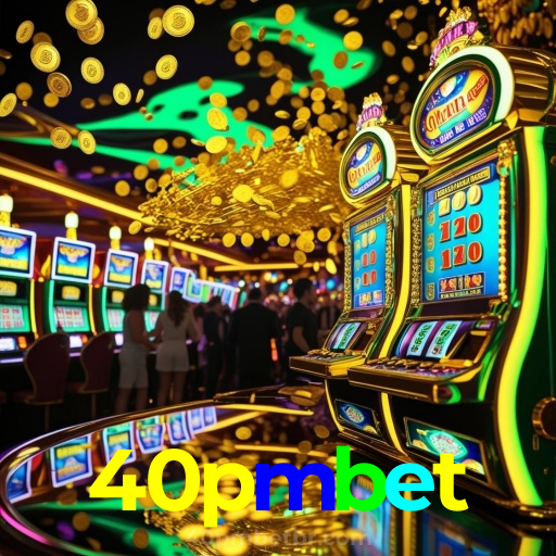 40pmbet：Gire as slots e conquiste prêmios incríveis no nosso cassino!