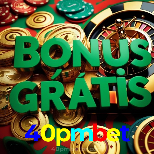 40pmbet：Jogue slots e aposte no futebol ao vivo para vitórias emocionantes!