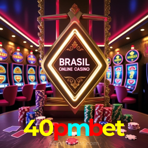 40pmbet：Gire as slots e vença com grandes prêmios!
