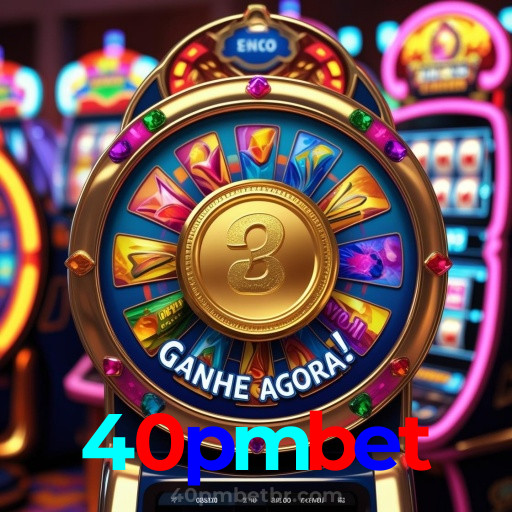 40pmbet：Jogue no cassino mais seguro com poker, roleta e apostas no futebol!