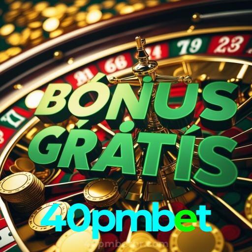 40pmbet:Aposte nas mesas de poker e vença com estilo!