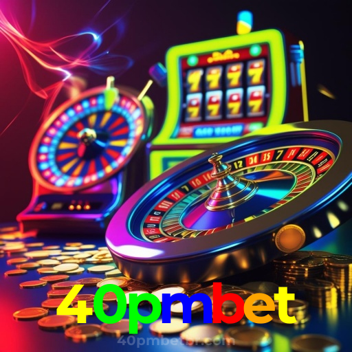 40pmbet：Aposte agora e ganhe no melhor cassino online!