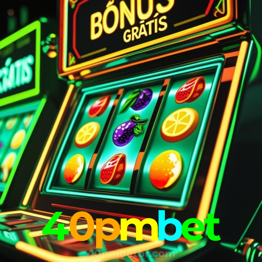 40pmbet：O cassino online mais confiável para jogar blackjack e apostar no futebol!