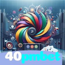 40pmbet:Onde o futebol e o cassino online se encontram para diversão sem fim!