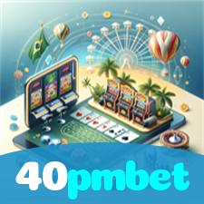 40pmbet：A melhor experiência de apostas no futebol e cassino está no nosso site!
