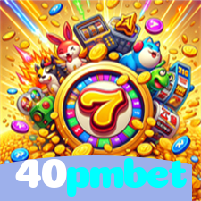 40pmbet：A sorte é sua! Aposte agora e ganhe muito mais!