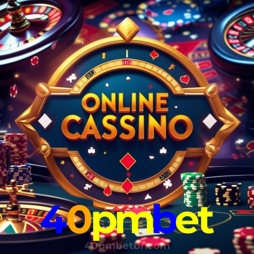 40pmbet：Aposte no futebol e jogue os melhores jogos de cassino com segurança!
