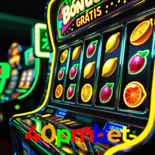 40pmbet：Jogue poker, roleta e aposte no futebol com grandes prêmios!