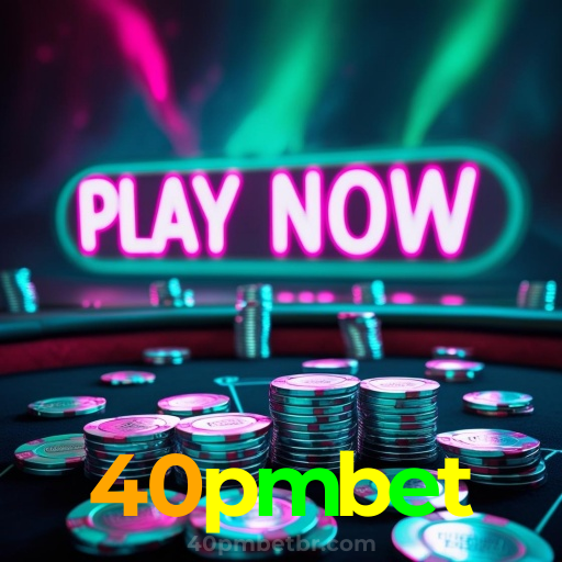 40pmbet：O cassino mais confiável para jogar blackjack e apostar no futebol!