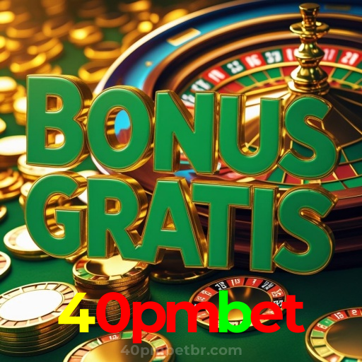 40pmbet：Em nosso cassino online, sua sorte vai brilhar! Aposte e vença!
