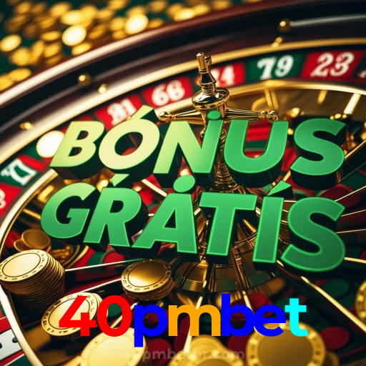 40pmbet：Aposte no seu time e vença na roleta e no blackjack online!
