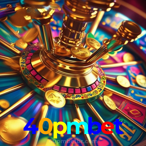 40pmbet：Cada giro é uma nova chance! Aposte nas slots e vença!