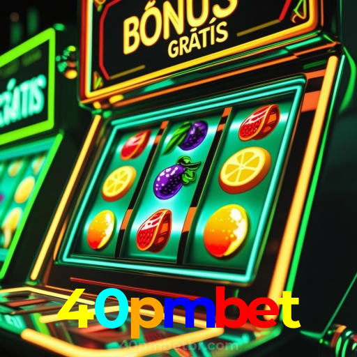 40pmbet：A diversão começa aqui! Jogue nas slots e ganhe muito mais!