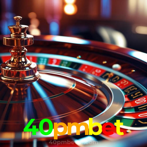 40pmbet：Cada giro nas slots pode ser uma grande vitória! Aposte agora!
